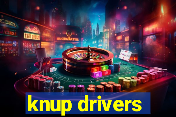 knup drivers